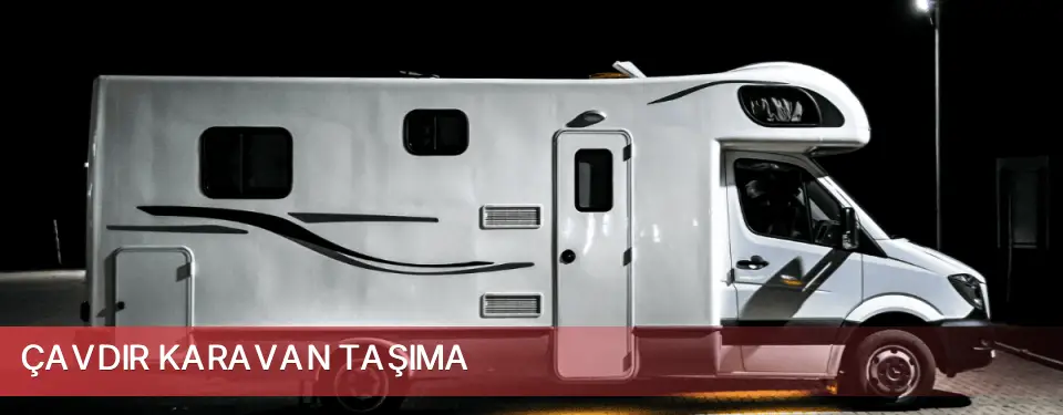 Çavdır İlçemi Karavan Taşıma