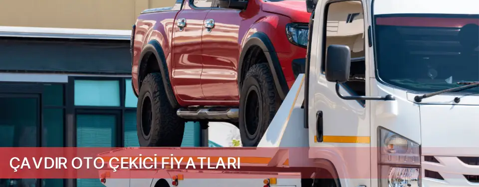 Çavdır İlçemi Oto Çekici Fiyatları