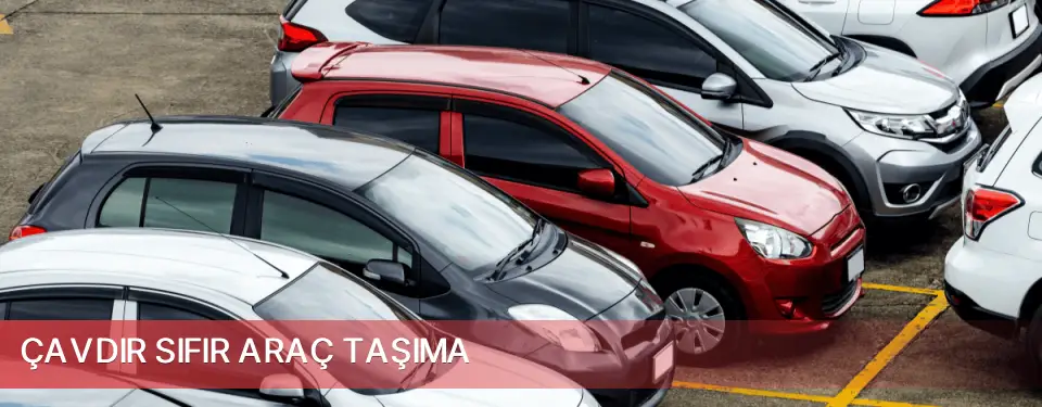 Çavdır İlçemi Sıfır Araç Taşıma